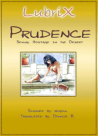 Lubrix - Prudence - Sexual Hostage in the Desert